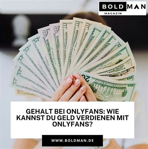 als mann bei onlyfans geld verdienen|Onlyfans Gehalt: Das verdient man wirklich